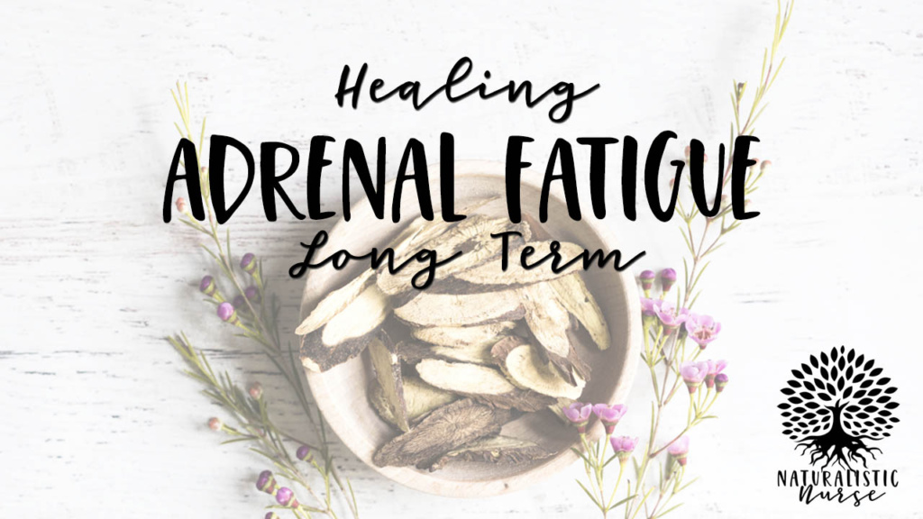 healing adrenal fatigue long term