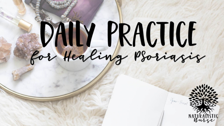 daily practice for healing psoriasis